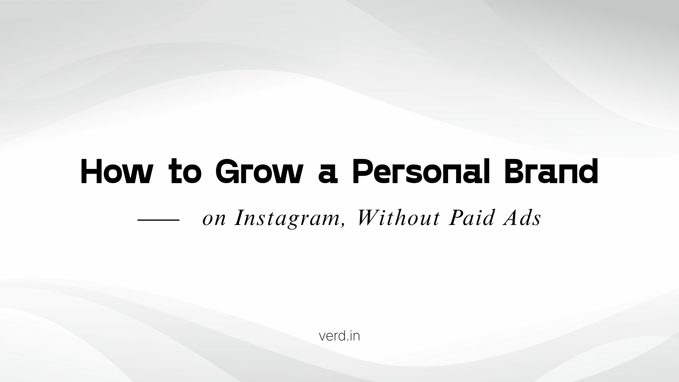 How to Grow a Personal Brand on Instagram in 2025 Without Paid Ads ...